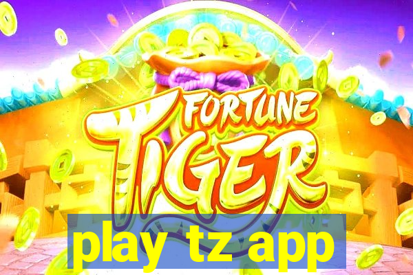 play tz app